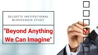 BALLOON-X "Beyond Anything We Can Imagine": Deloitte Institutional Blockchain Study