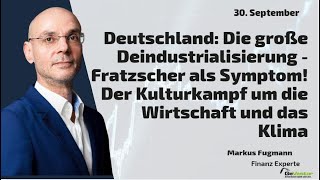 Deutschland: Die große Deindustrialisierung - Fratzscher als Symptom! Marktgeflüster Teil2