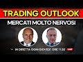 MERCATI MOLTO NERVOSI - Trading Outlook 7Novembre 2024