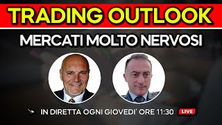 MERCATI MOLTO NERVOSI - Trading Outlook 7Novembre 2024