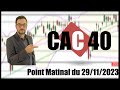 CAC 40   Point Matinal du 29-11-2023 par boursikoter
