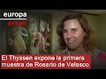 El Thyssen expone la primera muestra de Rosario de Velasco