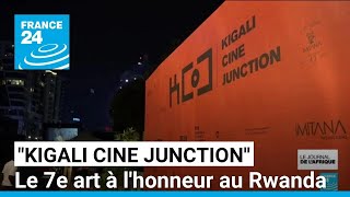 Rwanda : ouverture du festival &quot;Kigali cine Junction&quot; • FRANCE 24