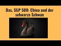 DAX40 PERF INDEX - Dax, S&P 500: China und der schwarze Schwan! Videoausblick