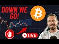 🚨DOWN WE GO BITCOIN!!! (Get Ready Live)