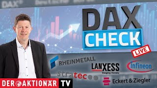 LANXESS AG DAX-Check LIVE: Bechtle, Eckert, Infineon, Jenoptik, Jungheinrich, Lanxess, LEG, Rheinmetall &amp; Co.