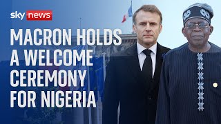 Watch live: French President Emmanuel Macron holds a welcome ceremony for Nigeria&#39;s President