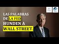 Powell: Las palabras de la FED hunden a Wall Street.