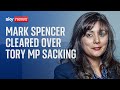 Investigation into alleged Islamophobia clears former chief whip Mark Spencer
