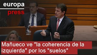 Mañueco ve &quot;la coherencia de la izquierda&quot; por los &quot;suelos&quot;