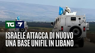 Israele attacca di nuovo una base Unifil in libano