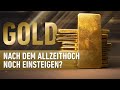 Goldpreis - nach dem Allzeithoch einsteigen?
