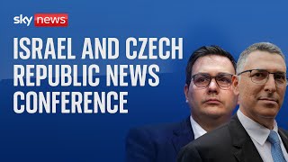 Watch live: Israel&#39;s Foreign Minister holds a news conference with the Czech Foreign Minister