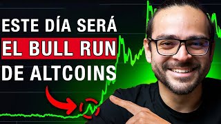 DIA 🆘ANOTALO!! ESTE DIA EXPLOTARÁ EL BULL RUN TODAS LAS ALTCOINS