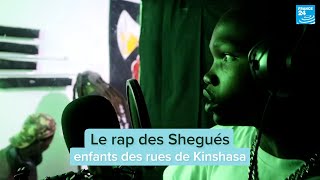 Le rap des Shegués, enfants des rues de Kinshasa • FRANCE 24