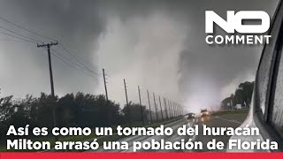 NO COMMENT: Un fuerte tornado arrasa Florida mientras el huracán Milton toca tierra