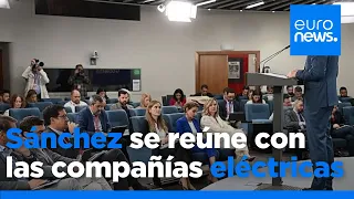 Sánchez se reúne con las compañías eléctricas tras pedirles responsabilidades por el apagón