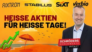 SIXT SE ST O.N. Schröders Nebenwerte-Watchlist: Pfisterer, Aixtron, Stabilus, Sixt, Verbio – Aktien für heiße Tage!