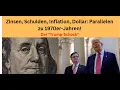 Zinsen, Schulden, Inflation, Dollar: Parallelen zu 1970er-Jahren! Videoausblick