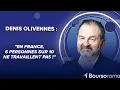 Denis Olivennes : "En France, 6 personnes sur 10 ne travaillent pas !"