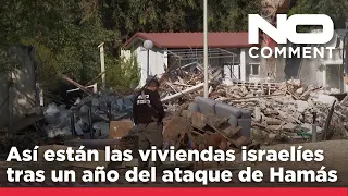 NO COMMENT: Así han quedado las viviendas israelíes un año después del ataque de Hamás