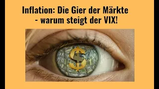 CBOE VOLATILITY INDEX Inflation: Die Gier der Märkte - warum steigt der VIX! Videoausblick