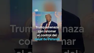 Trump amenaza con retomar el control del canal de Panamá por las tarifas exorbitantes que cobran