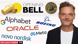 BITCOIN GOLD Opening Bell: Bitcoin, Gold, Novo Nordisk, Oracle, Meta, Alphabet, Intuitive Surgical, Boeing