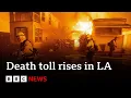 LA fires death toll rises as officials warn against looting and price hikes | BBC News