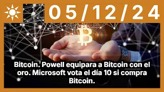 BITCOIN Bitcoin. Powell equipara a Bitcoin con el oro. Microsoft vota el día 10 si compra Bitcoin.