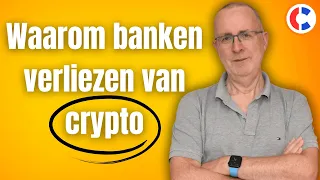 Dit is waarom BANKEN de strijd tegen Crypto gaan verliezen