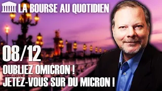 MICRON TECHNOLOGY INC. Bourse au Quotidien - Oubliez Omicron ! Jetez-vous sur du Micron !