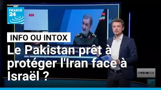 Guerre Israël - Iran : le Pakistan prêt à protéger Téhéran ? • FRANCE 24