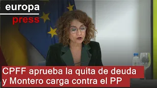 CPFF aprueba la quita de deuda y Montero carga contra la &quot;deslealtad&quot; de las CC.AA. del PP