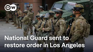 Trump overruled Governor Newsom&#39;s authority to deploy the California National Guard | DW News