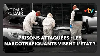 Prisons attaquées : les narcotrafiquants visent l’État ? -  C dans l’air - 16.04.2025