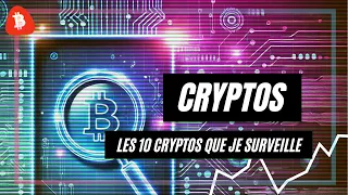 BITCOIN LES 10 CRYPTOS QUE JE SURVEILLE LE PLUS ! ANALYSE BITCOIN, ETHEREUM, SOLANA, DOGECOIN, VECHAIN...