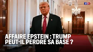 Affaire Epstein : Trump peut-il perdre sa base ?｜LCI