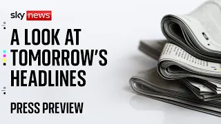 Sky News Press Preview | Monday 10 February 2025