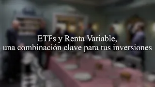 ETFs y Renta Variable, una combinación clave para tus inversiones