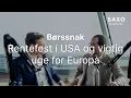 Rentefest i USA, og vigtig uge for Europa