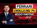 RACE FERRARI CROLLO DEL 7% INTRADAY cosa sta succedendo alle azioni