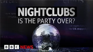 Why are so many nightclubs shutting in Britain? | BBC News