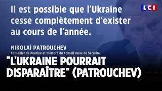 &quot;L&#39;Ukraine pourrait disparaître&quot; (Patrouchev) ｜LCI