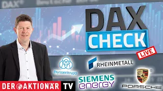 SIEMENS ENERGY AG NA O.N. DAX-Check LIVE: Adesso, Allianz, Bayer, Conti, GFT, Porsche SE, Rheinmetall, Siemens Energy, Thyssen