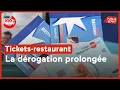 Tickets-restaurant : la dérogation prolongée