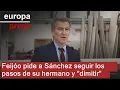 Feijóo aconseja a Sánchez seguir los pasos de su hermano y "dimitir"