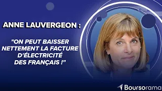 Anne Lauvergeon : &quot;On peut baisser nettement la facture d&#39;électricité des Français !&quot;