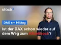 DAX wieder auf dem Weg zum Allzeithoch?