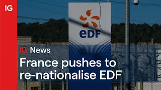 EDF France pushes to re-nationalise EDF 🔥